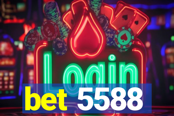 bet 5588