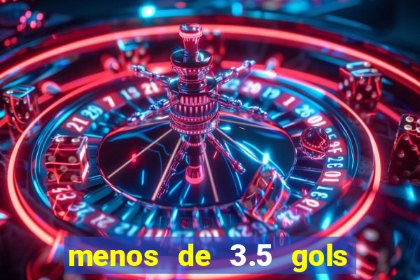 menos de 3.5 gols o que significa