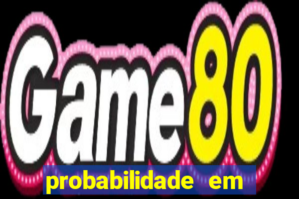 probabilidade em jogos de azar