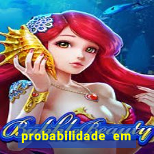 probabilidade em jogos de azar