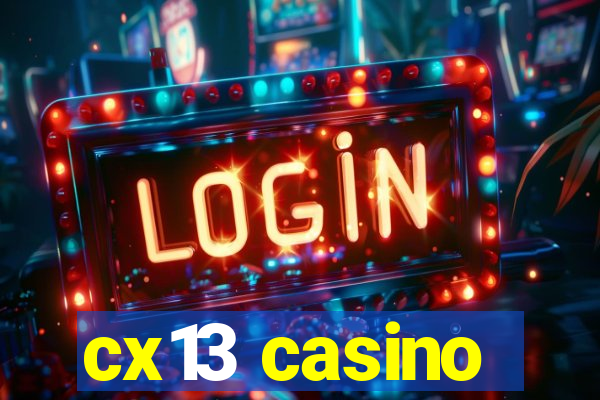 cx13 casino