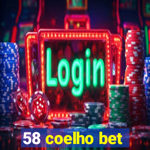 58 coelho bet