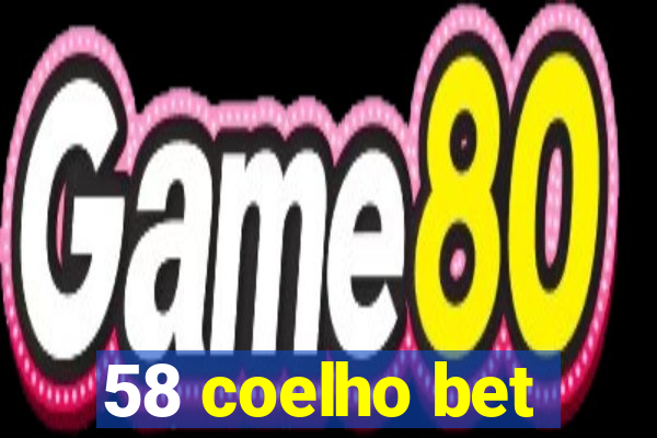 58 coelho bet