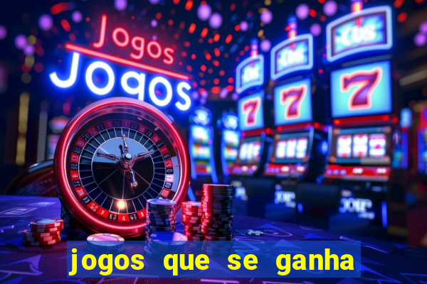 jogos que se ganha dinheiro de verdade