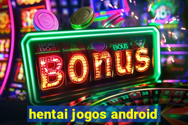 hentai jogos android