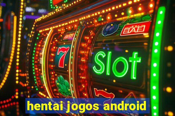 hentai jogos android