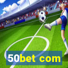 50bet com