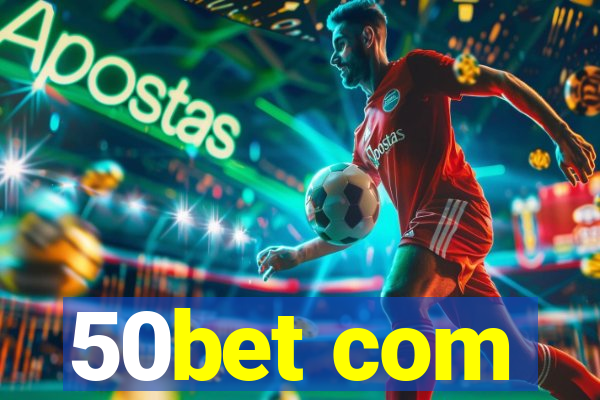 50bet com