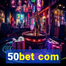 50bet com