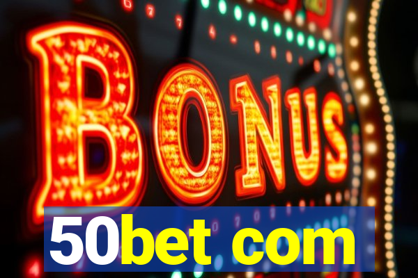 50bet com