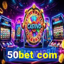 50bet com