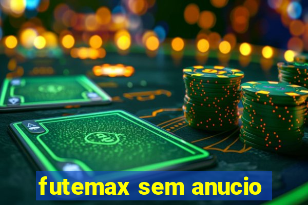 futemax sem anucio