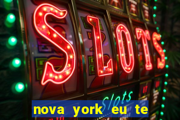 nova york eu te amo download