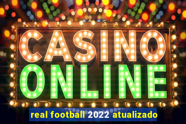 real football 2022 atualizado