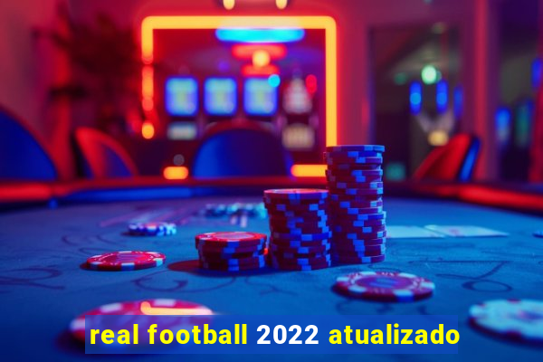 real football 2022 atualizado