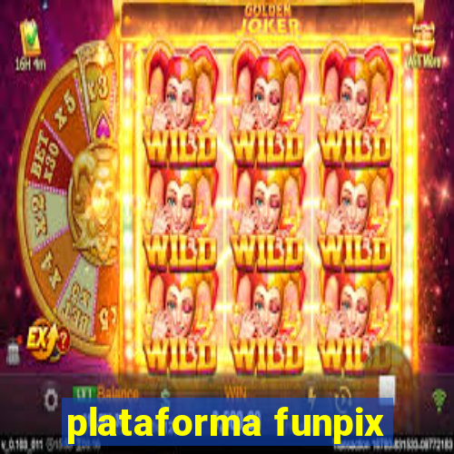 plataforma funpix