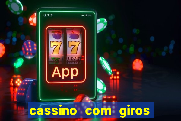 cassino com giros gratis sem deposito