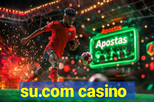 su.com casino