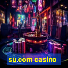 su.com casino