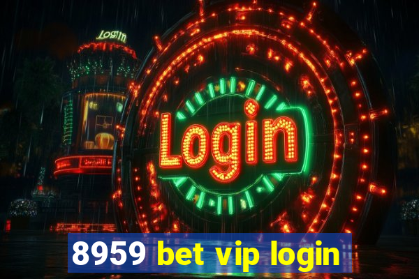 8959 bet vip login