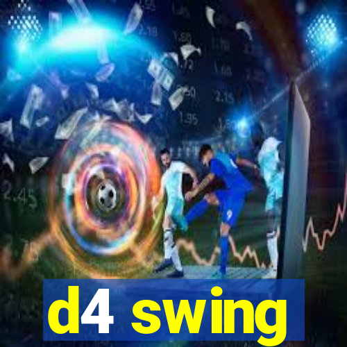 d4 swing