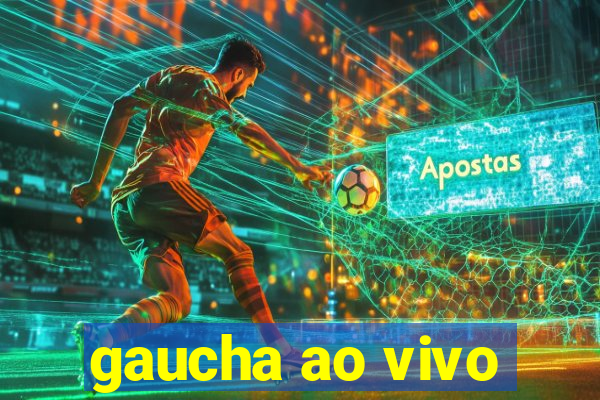 gaucha ao vivo