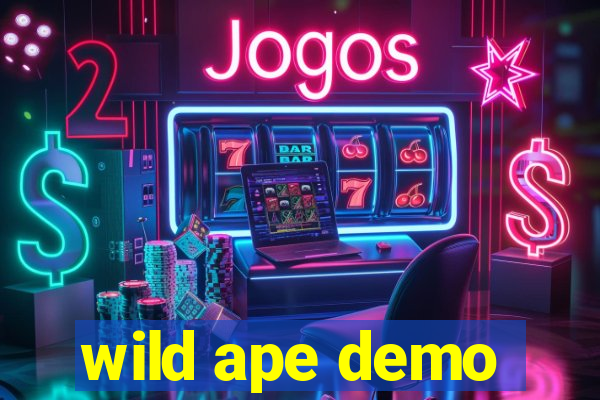 wild ape demo