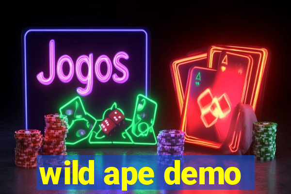 wild ape demo