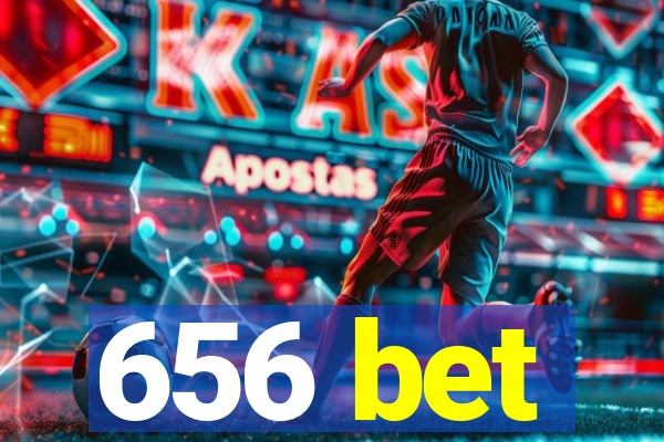 656 bet