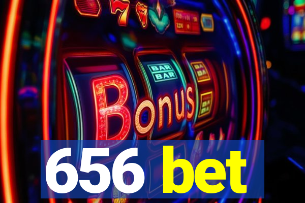 656 bet