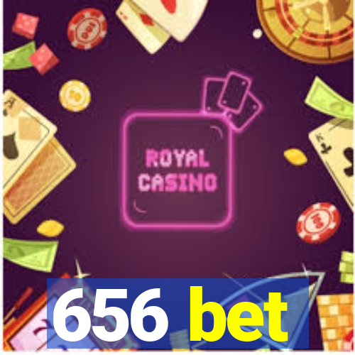 656 bet