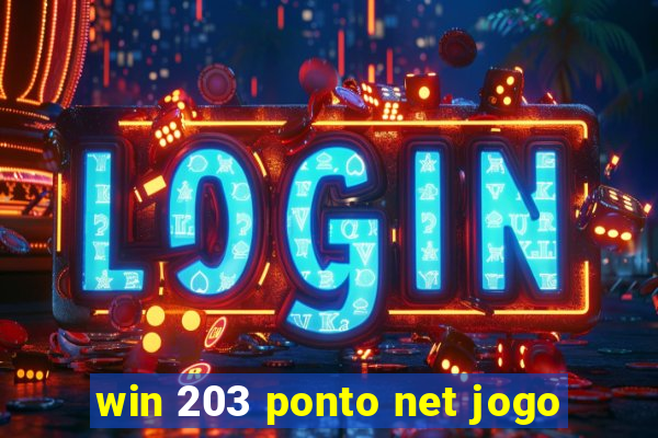 win 203 ponto net jogo