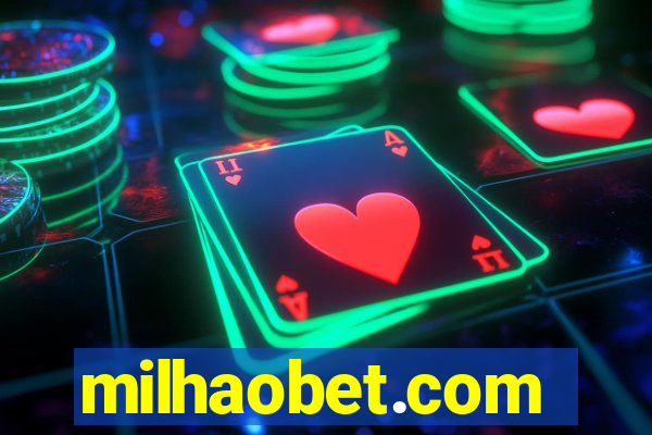 milhaobet.com