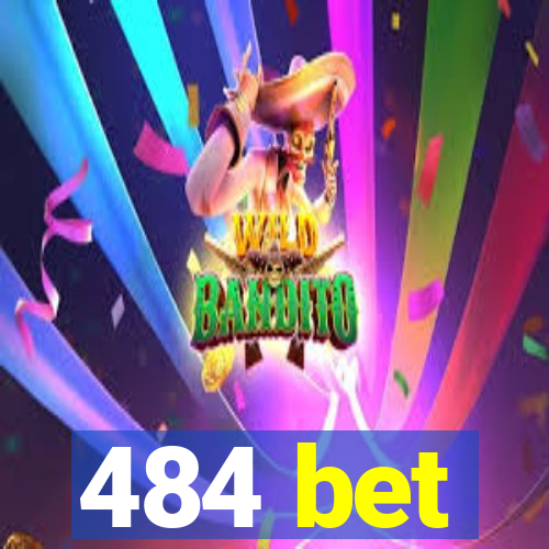 484 bet