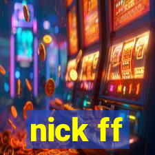 nick ff