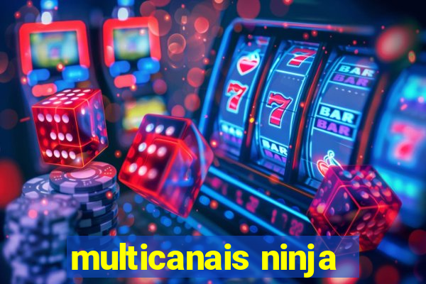 multicanais ninja