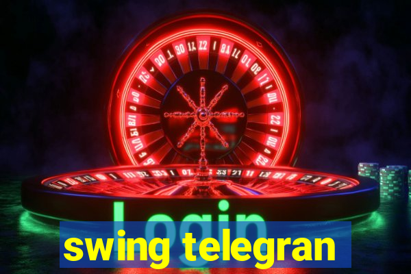 swing telegran