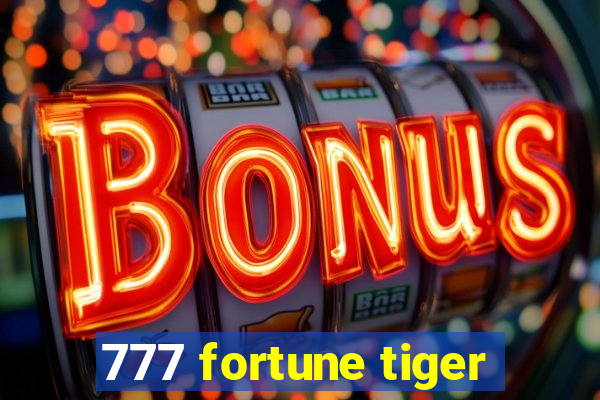 777 fortune tiger