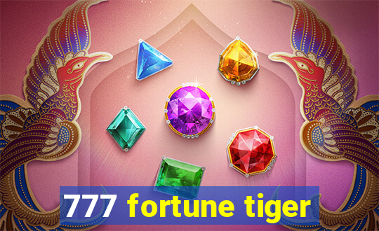 777 fortune tiger