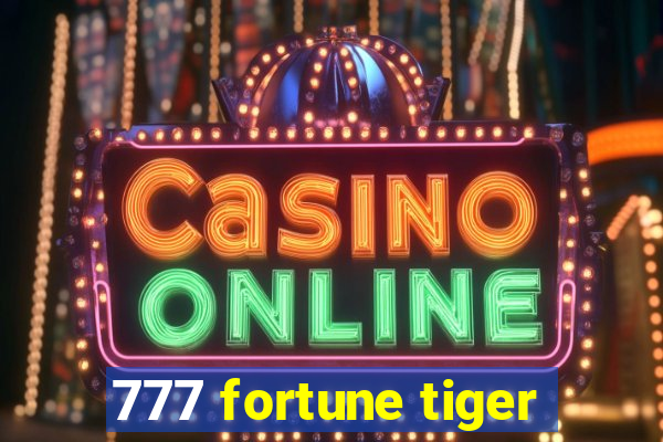 777 fortune tiger