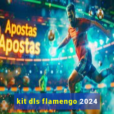 kit dls flamengo 2024