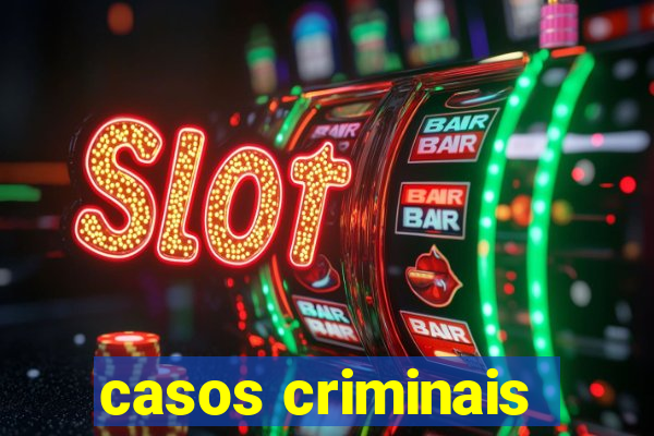 casos criminais