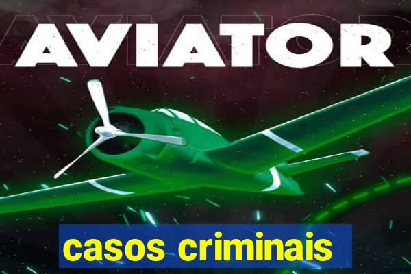 casos criminais