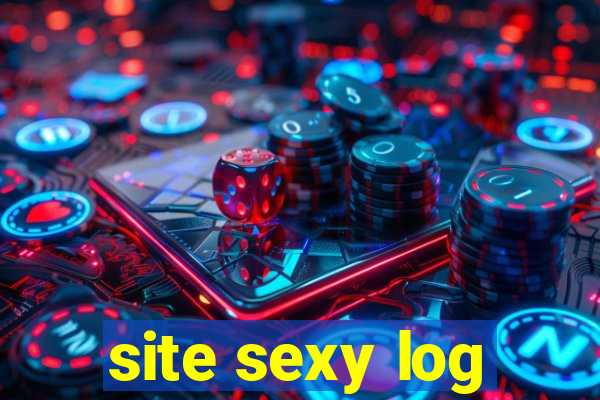 site sexy log