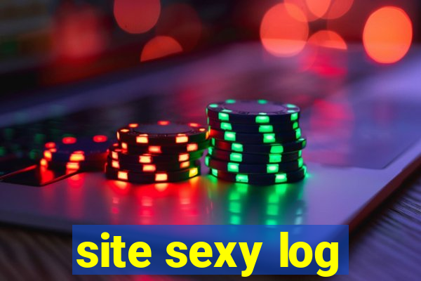 site sexy log