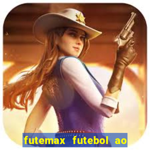 futemax futebol ao vivo online