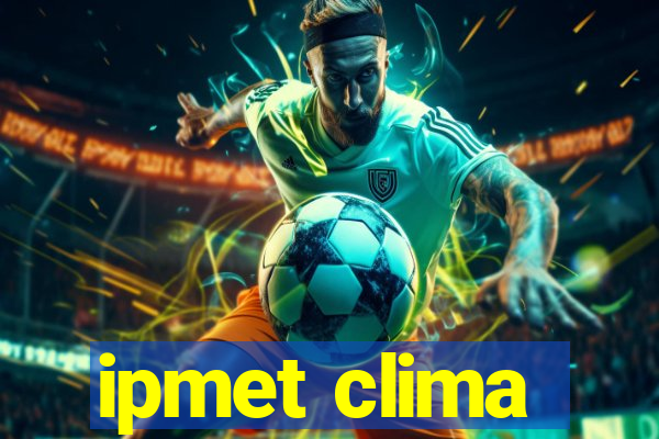 ipmet clima