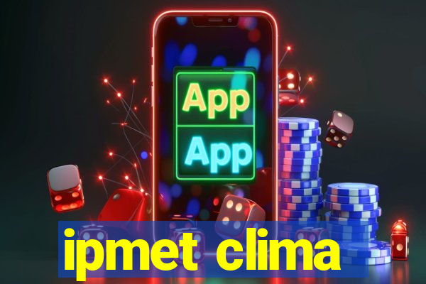 ipmet clima