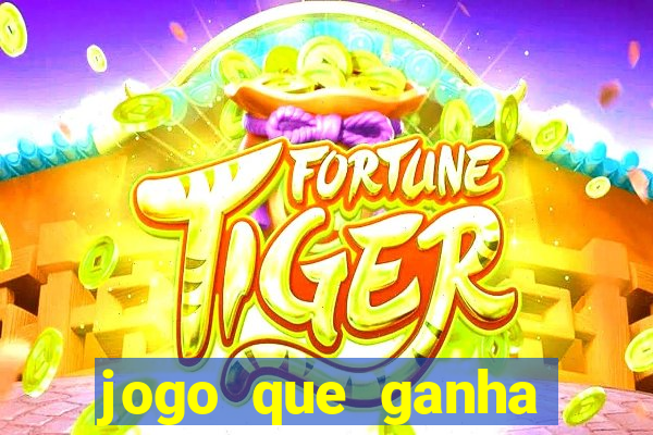 jogo que ganha dinheiro de verdade sem deposito