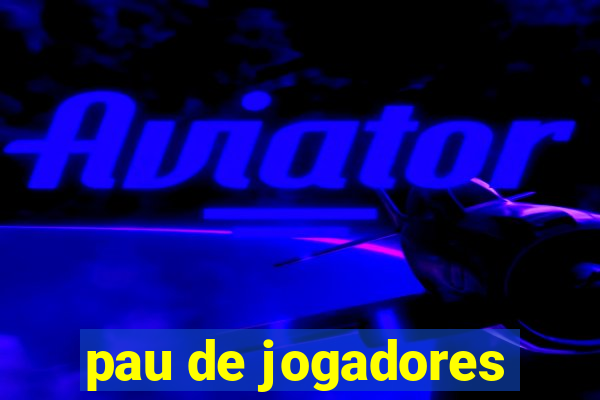 pau de jogadores